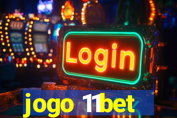 jogo 11bet